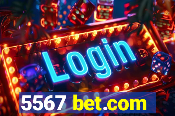 5567 bet.com